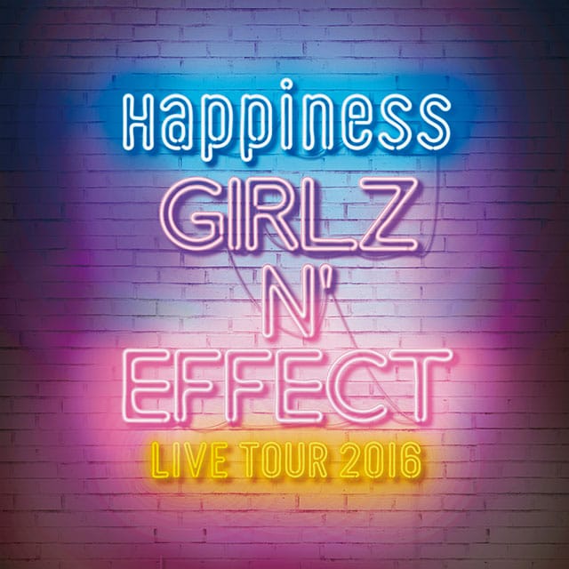 Happiness LIVE TOUR 2016 GIRLZ N' EFFECT TOUR GOODS | E-girls mobile